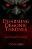 Disarming Demonic Thrones
