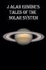 J Alan Erwine's Tales of the Solar System