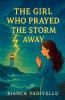 The Girl Who Prayed the Storm Away