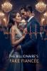 The Billionaire's Fake Fiancée