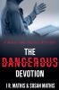 The Dangerous Devotion