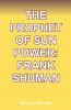 The Prophet of Sun Power