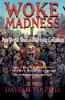 Woke Madness