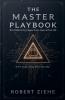The Master Playbook - How Hidden Power Shapes Every Aspect of Your Life