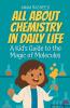All About Chemistry in Daily Life