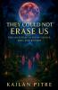 They Could Not Erase Us