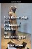 Lost Knowledge and Forbidden Secrets in Ancient Egypt