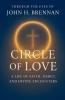 Through the Eyes of John H Brennan - Circle of Love
