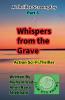 Whispers from the Grave. 3. Thrilling. Science Fiction. Screenplay Series.