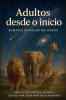 Adultos desde o início