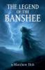 The Legend Of The Banshee