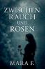 Zwischen Rauch und Rosen