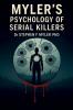 Myler's Psychology of Serial Killers