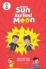 When Sun Bullied Moon