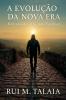A EVOLUÇÃO DA NOVA ERA Reflexões de um Viajante Espiritual