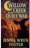 Willow Creek & the Quiet War