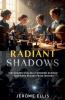 Radiant Shadows