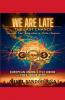 We Are Late