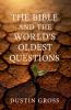 The Bible and the World's Oldest Questions