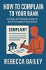 How to Complain to Your Bank