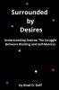 Surrounded by Desires