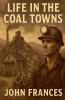 Life in the Coal Towns