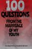 100 Questions From the Marriage of my Youth