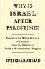 Why is Israel after Palestine?