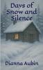 Days of Snow and Silence