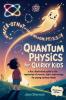 Quantum Physics for Quirky Kids