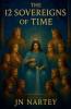 The 12 Sovereigns of Time