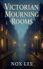 Victorian Mourning Rooms