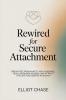 Rewired for Secure Attachment