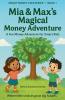 Mia & Max's Magical Money Adventure