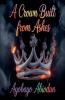 A Crown Built from Ashes