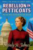 Rebellion in Petticoats - The Life Story of Elizabeth Cady Stanton