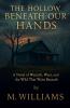 The Hollow Beneath Our Hands