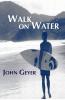 Walk on Water