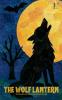 The Wolf Lantern And Other Bilingual Italian-English Halloween Stories for Children