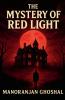 The Mystery of Red Light