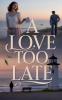 A Love Too Late