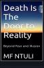 Death Is The Door To Reality