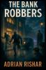 The Bank Robbers