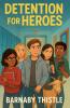 Detention for Heroes