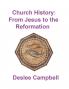 Church History - From Jesus to the Reformation