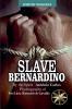 Slave Bernardino