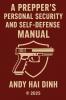 A Prepper's Personal Security and Self Defense Manual