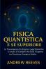 Fisica Quantistica e Sé Superiore