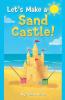 Let's Make a Sand castle!