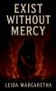 Exist Without Mercy